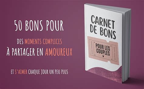 Carnet De Bons Pour Les Couples 50 Coupons Droles Et Originaux Pour Les Amoureux Conjoints Ou