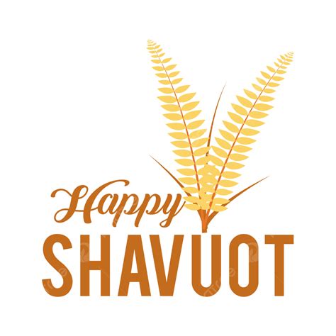 Shavuot Vector Hd Png Images Happy Shavuot Design Text Happy Shavuot