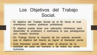 Los Objetivos Del Trabajo Social PPT