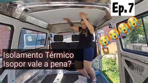 ISOLAMENTO TÉRMICO C ISOPOR NA KOMBI MOTORHOME 2 YouTube