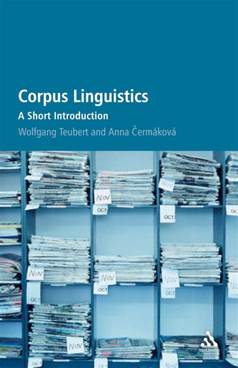 Corpus Linguistics: A Short Introduction: Wolfgang Teubert: Continuum