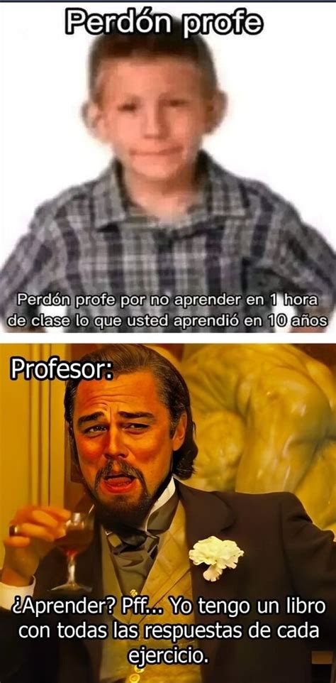 Meme De Los Profesores Meme By Garbo Memedroid