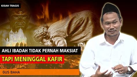 Kisah Seorang Ulama Ahli Ibadah Yang Meninggal Su Ul Khotimah Kyai