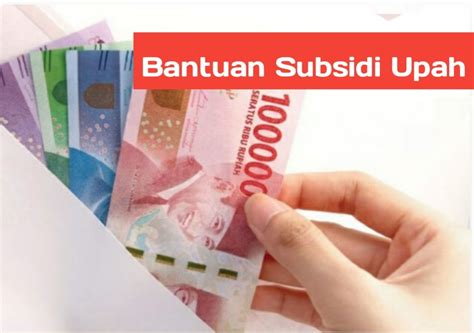 Pemerintah Kembali Menggulirkan Bantuan Subsidi Upah BSU Pada 2022