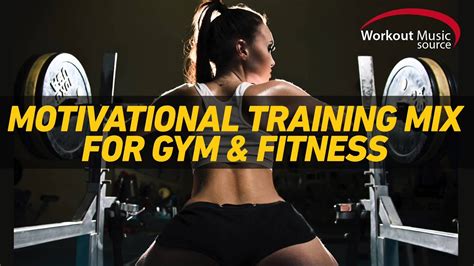 Workout Music Source Motivational Training Mix For Gym And Fitness