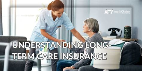 Understanding Long Term Care Insurance Intelli Choice Insurance