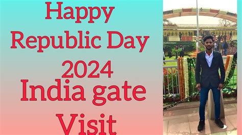 Happy Republic Day 2024 Indiagate Visit Youtube