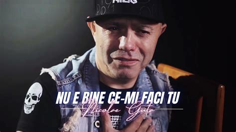 Nicolae Guta Nu E Bine Ce Mi Faci Tu Videoclip YouTube