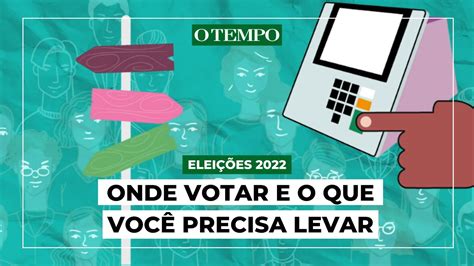 Onde Votar Que Levar E O Que Não Pode Entrar Nas Seções Eleitorais Nas