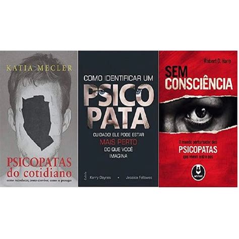 Kit Livros Psicopatas Do Cotidiano Como Identificar Um Psicopata