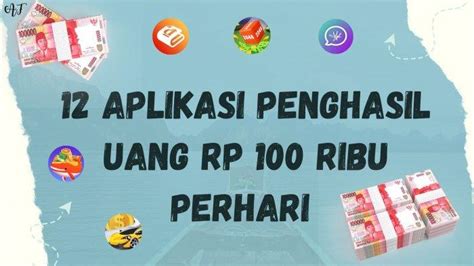 12 Aplikasi Penghasil Uang Rp 100 Ribu Perhari Terbukti Membayar