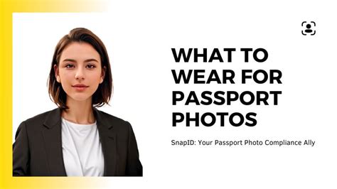 Your Guide To Getting It Right With Passure What To Wear For Passport Photo