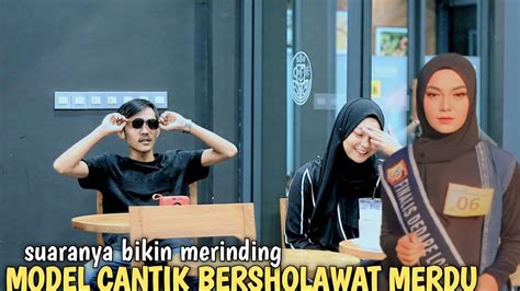 Prank Sholawat Model Cantik Bersholawat Merdu Youtube