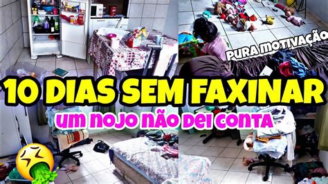 10 DIAS SEM LIMPAR A CASA FAXINA COMPLETA NA CASA A CASA MAS SUJA DO