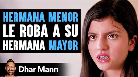 Hermana Menor Le Roba A Su Hermana Mayor Dhar Mann Youtube