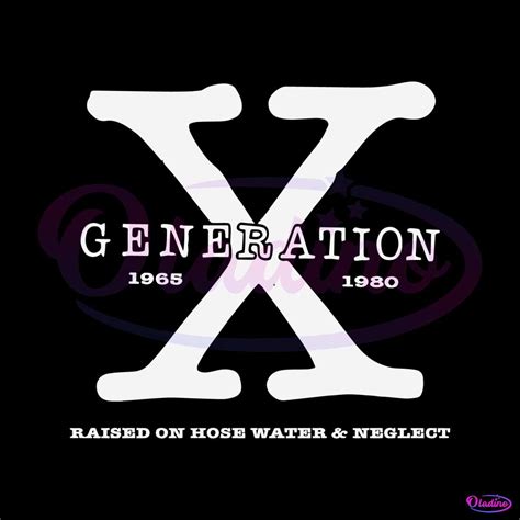 Generation X Raised On Hose Water And Neglect Svg