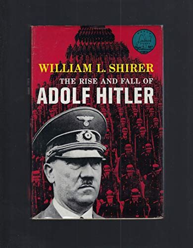 The Rise And Fall Of Adolf Hitler World Landmark Books W 47 By Shirer William L Very Good