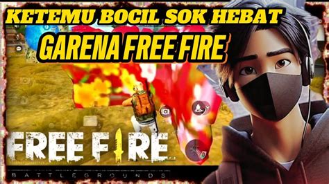 Random Squad Ketemu Bocil Sok Hebat Free Firegarena Free Fire