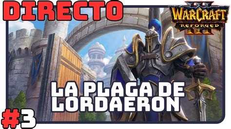 LA PLAGA DE LORDAERON Campaña de los Humanos Warcraft III