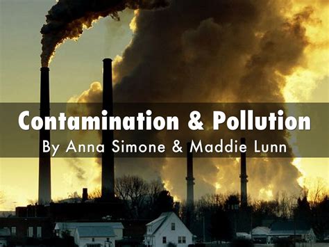 Copy Of Contamination And Pollution By Asimone