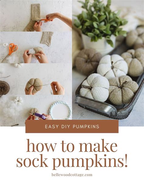 How To Make DIY Sock Pumpkins Video Tutorial Bellewood Cottage