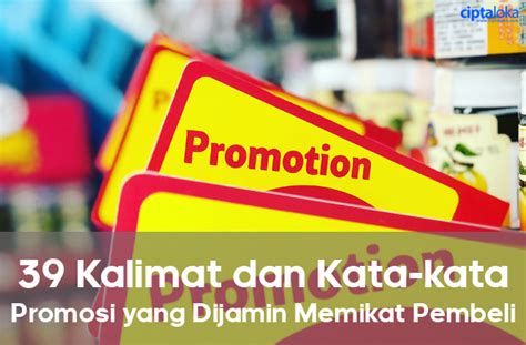 39 Kalimat Dan Kata Kata Promosi Yang Dijamin Pikat Pembeli