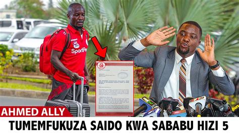 Hakuna Siri Tena AHMED ALLY Afunguka Sababu Za SAIDO Kufukuzwa SIMBA