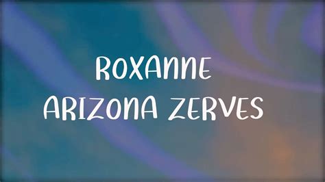 Arizona Zervas - Roxanne (Lyrics) | Music Therapy - YouTube