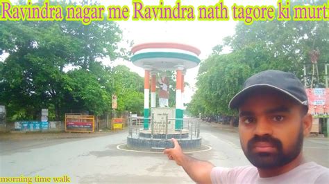 Ravindra Nagar Me Ravindra Nath Tagore Ki Murti Vishal Gautam Vlogs