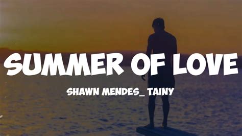 Shawn Mendes Tainy Summer Of Love Lyrics Youtube