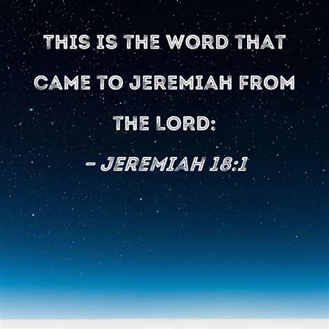 Jeremiah 18 1 This Is The Word That Came To Jeremiah From The LORD