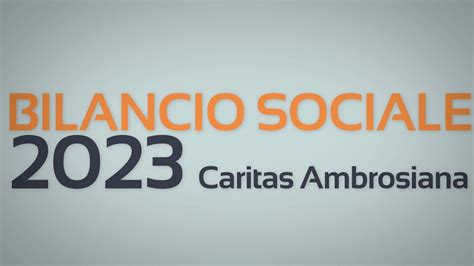 Bilancio Sociale Caritas Ambrosiana 2023 YouTube