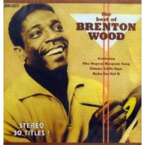 Brenton Wood - The Very Best Of Brenton Wood (CD) - Amoeba Music