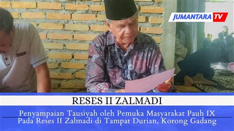 Penyampaian Tausiyah Pada Penutupan Reses II Zalmadi Di Tampat Durian