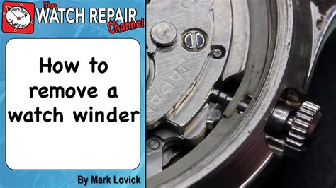 How To Remove A Watch Winder Or Crown And Stem Watch Repair Tutorials