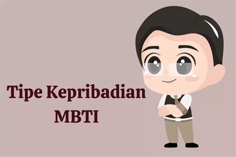 Apa Itu Tes Kepribadian Mbti Cara Mengenal Karakter Seseorang