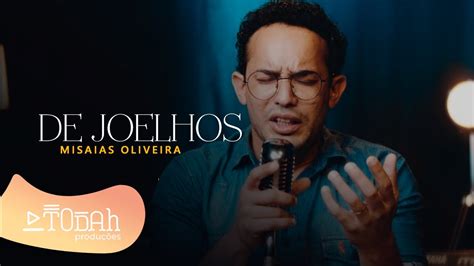 Misaias Oliveira De Joelhos Cover Kiara Vit Ria Feat Kellen Byanca