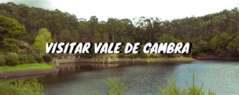 Vale de Cambra Sítios a Visitar Rota do Amanhã