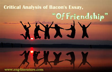 Of Friendship By Francis Bacon Critical Analysis All About English