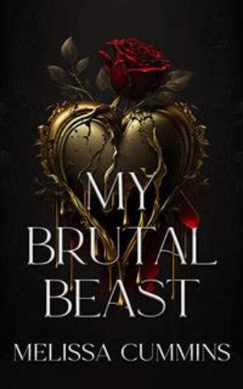 My Brutal Beast A Dark Monster Romance Beauty The Beast Retelling