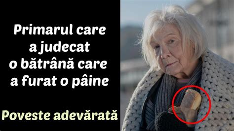 Primarul care a judecat o bătrână care a furat o pâine Poveste