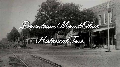 Downtown Mount Olive Historical Tour 2021 Youtube