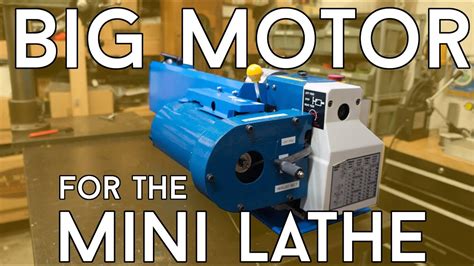 Treadmill Motor For The Mini Lathe Youtube