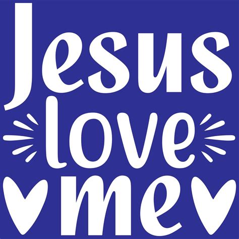 Jesus Love Me 13661598 Vector Art At Vecteezy