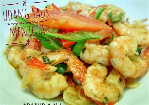 Resep Udang Saus Mentega Oleh Rahmi Septiyani Cookpad