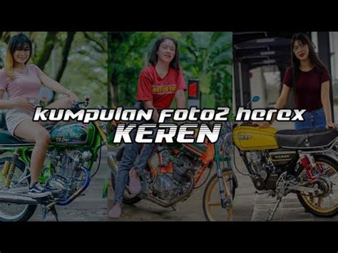 kumpulan Foto Foto Herex keren - YouTube