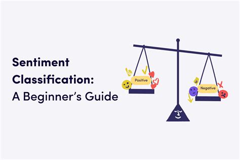 Sentiment Classification A Beginner S Guide