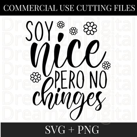 Soy Nice Pero No Chinges Svg Funny Latina Svg Spanglish Shirt Svg