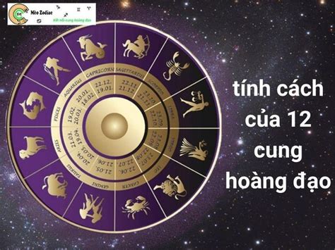 Tính Cách Của 12 Cung Hoàng đạo Bật Mí Tính Cách 12 Chòm Sao