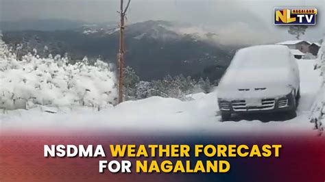 Nsdma Weather Forecast For Nagaland Youtube